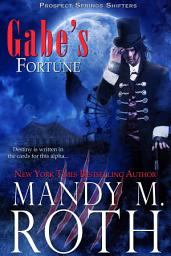 Icon image Gabe’s Fortune: Prospect Springs Shifters 3