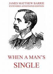 Icon image When a Man's Single - A Tale of Literary Life: English Edition