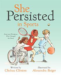 Icon image She Persisted in Sports: American Olympians Who Changed the Game