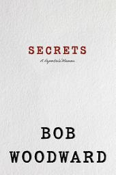 Icon image Secrets: A Reporter's Memoir