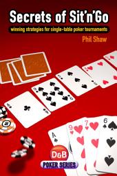 Icon image Secrets of Sit'n'gos: Winning Strategies for Single Table Poker Tournaments