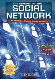 Icon image You Choose: The Making of the Social Network: An Interactive Modern History Adventure