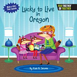 Icon image Lucky to Live in Oregon