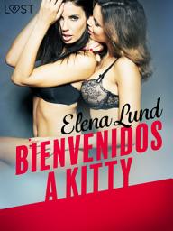 Icon image Bienvenidos a Kitty - Relato erótico