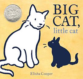 Icon image Big Cat, Little Cat: (Caldecott Honor Book)