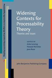 Icon image Widening Contexts for Processability Theory: Theories and issues