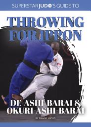 Icon image De-ashi-barai & Okuri-ashi-barai: Japan’s double World and Olympic Champion Keiji Suzuki leads an all-star cast in this ground-breaking coaching book on two of judo’s most classical foot-sweeps