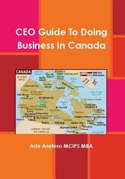 Icon image CEO Guide to Doing Business in Canada