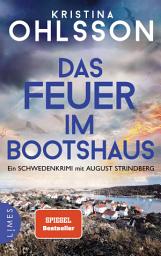 Icon image Das Feuer im Bootshaus: Ein Schwedenkrimi mit August Strindberg