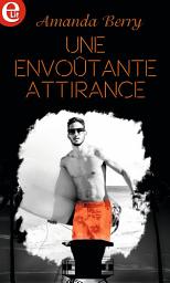 Icon image Une envoûtante attirance