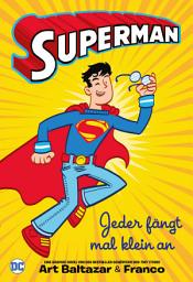 Icon image Superman - Jeder fängt mal klein an