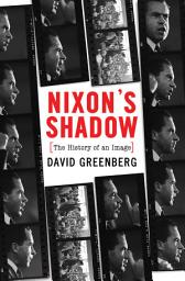 Icon image Nixon's Shadow: The History of an Image