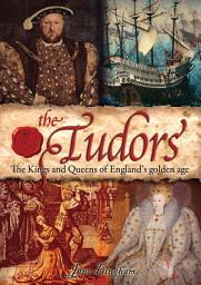 Icon image The Tudors: Kings and Queens of England’s Golden Age