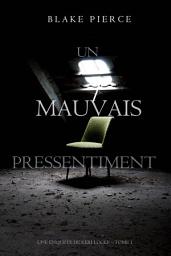 Icon image Un mauvais pressentiment (Une Enquête de Keri Locke – Tome 1)