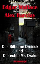 Icon image Das Silberne Dreieck und Der echte Mr. Drake