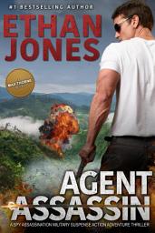 Icon image Agent Assassin - A Max Thorne Spy Thriller: An Assassination Military Suspense Action Adventure Thriller - Book 3