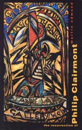 Icon image The Resurrection of Philip Clairmont