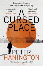 Icon image A Cursed Place: A page-turning thriller of the dark world of cyber surveillance