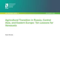 Icon image Agricultural transition in Russia, Central Asia, and Eastern Europe: Ten lessons for Venezuela