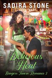 Icon image Delicious Heat: Bangers Tavern Romance 3