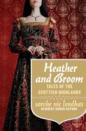 Icon image Heather and Broom: Tales of the Scottish Highlands
