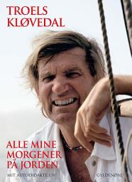 Icon image Alle mine morgener på jorden: Mit autodidakte liv