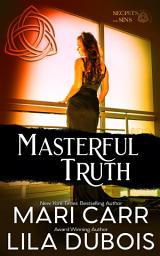 Icon image Masterful Truth: Steamy Arranged Menage Marriage Romantic Suspense