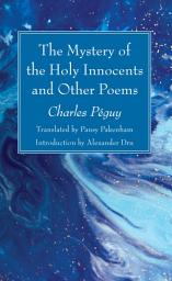 Icon image The Mystery of the Holy Innocents and Other Poems