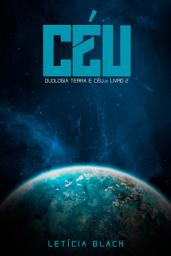 Icon image Céu: Duologia Terra e Céu - Livro 2