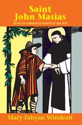 Icon image Saint John Masias: Marvelous Dominican Gatekeeper of Lima, Peru