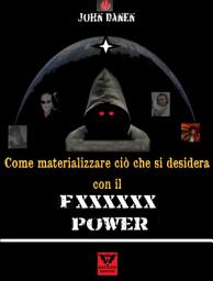 Icon image Come materializzare ciò che si desidera con il Fxxxxxx Power