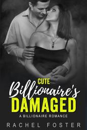 Icon image Cute Billionaire’s Damaged