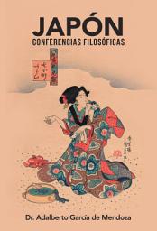 Icon image Japón: Conferencias Filosóficas