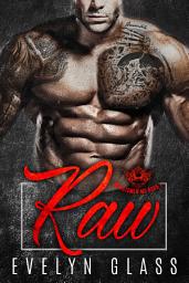 Icon image Raw (Book 1): Contemporary Biker MC romance