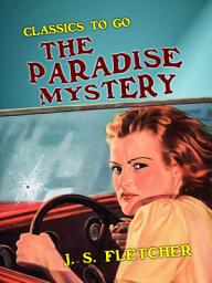 Icon image The Paradise Mystery: Restored Classics to Go Edition