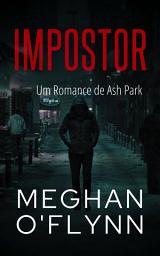 Icon image Impostor: Um Romance de Ash Park