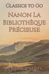 Icon image Nanon La Bibliothèque Précieuse: Restored Classics to Go Edition