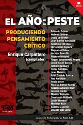 Icon image El año de la peste: Produciendo pensamiento crítico