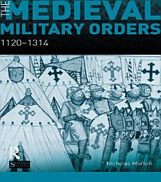 Icon image The Medieval Military Orders: 1120-1314