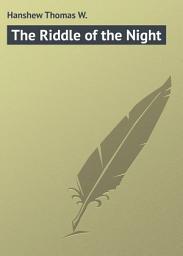 Icon image The Riddle of the Night