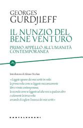 Icon image Il nunzio del bene venturo: Primo appello all'umanità contemporanea