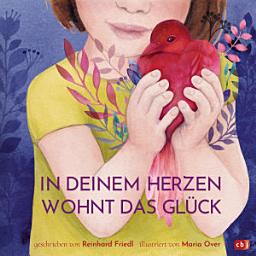 Icon image In deinem Herzen wohnt das Glück: Ein berührendes und philosophisches Geschenkbuch über unser wichtigstes Sinnesorgan: das Herz