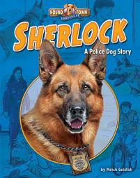 Icon image Sherlock: A Police Dog Story