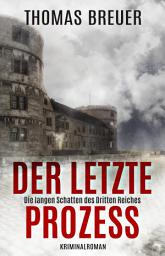 Icon image Der letzte Prozess – Die langen Schatten des Dritten Reiches: Ein Fall für Fabian Heller und Stefan Lenz (historischer Paderborn Krimi)