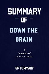 Icon image Summary of Down the Drain by Julia Fox