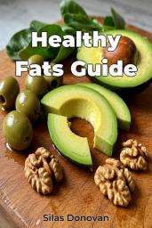 Icon image Healthy Fats Guide