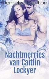 Icon image Nachtmerries van Caitlin Lockyer: Gratis romantische spannende thrillerroman om te lezen en te downloaden