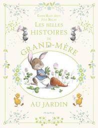 Icon image Les belles histoires de grand-mère au jardin