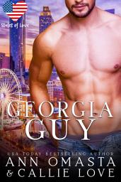 Icon image States of Love: Georgia Guy: A Spicy, Enemies-to-Lovers, Opposites Attract Romance featuring a Sexy Biker and a Billionaire Heroine