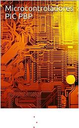 Icon image Microcontroladores PIC en lenguaje BASIC
